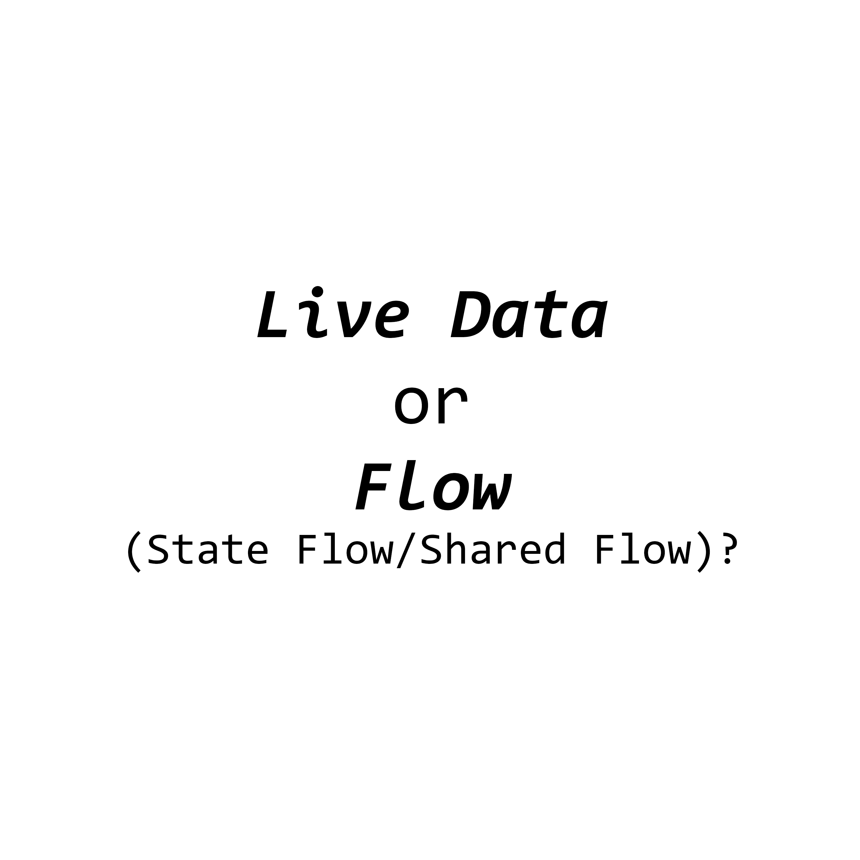 LiveData or Flow(StateFlow/SharedFlow)?