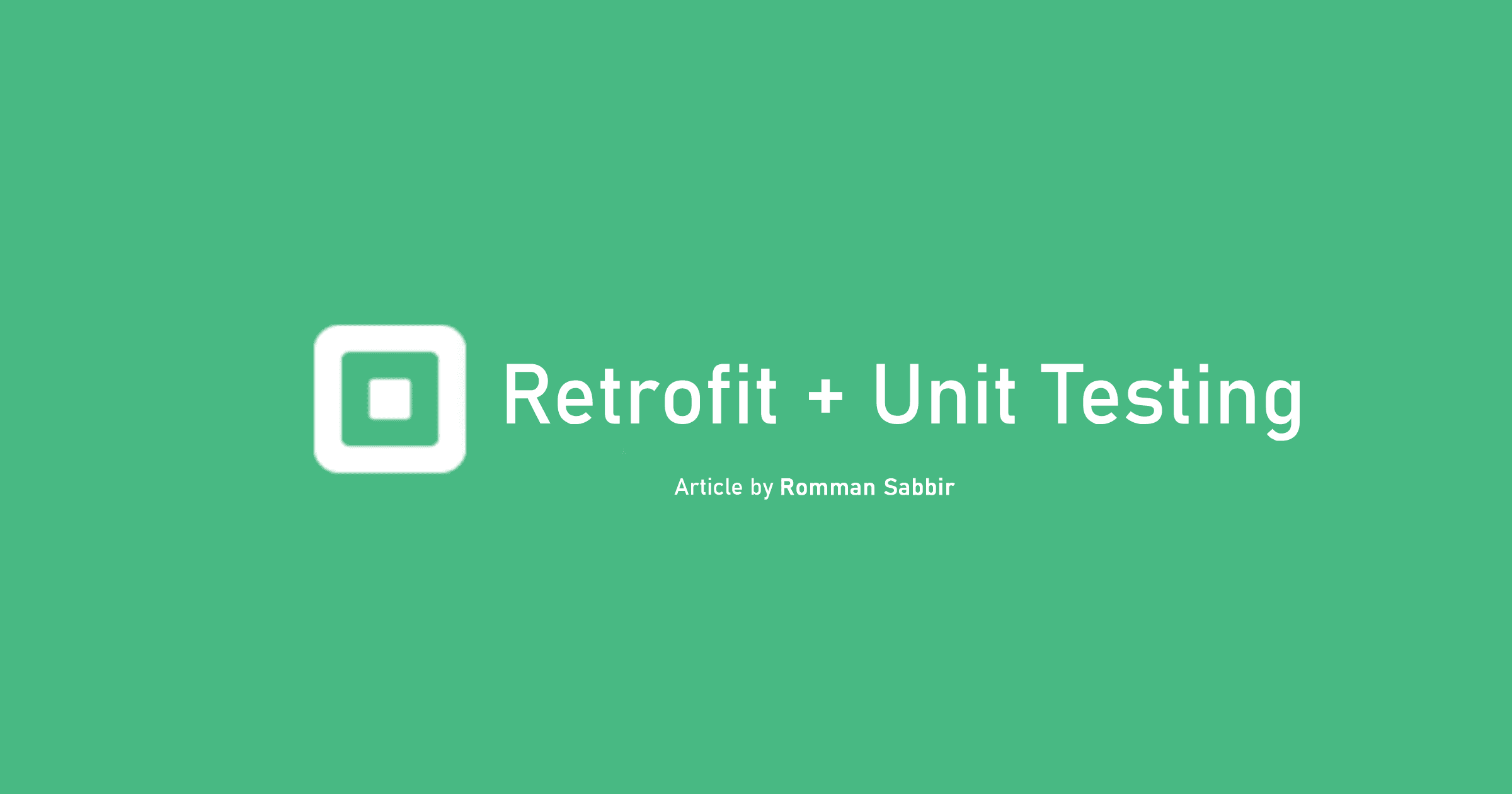 Android: Network Calling with Retrofit and Unit Testing