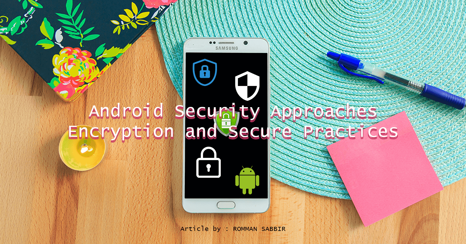 Android Security Approaches: Encryption and Secure Practices
