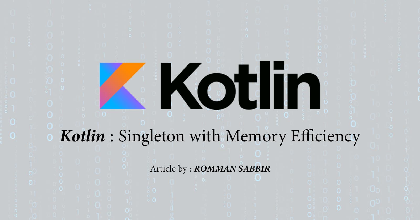 Kotlin : Singleton with Memory Efficiency
